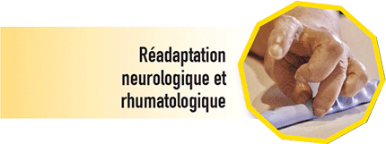 Réadaptation neurologique et rhumatologique